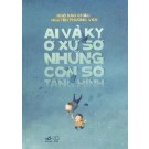 Ai Và Ky Ở Xứ Sở Những Con Số Tàng Hình (Tiểu Thuyết Toán Hiệp)