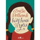 Hủy Hoại Vì Yêu