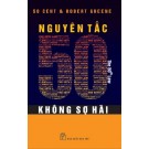 Nguyên Tắc 50 - Không Sợ Hãi