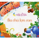 Vườn Cổ Tích - Ba Chú Lợn Con
