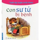 Con Sư Tử Bị Bệnh - Tuyển Tập Truyện Tranh Aesop