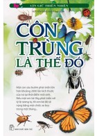 Bộ Sách Giữ Gìn Thiên Nhiên - Côn Trùng Là Thế Đó