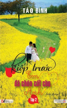 Kiếp Trước Em Đã Chôn Cất Cho Anh -  Tập 2
